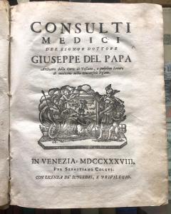 Giuseppe Del Papa, Consulti Medici 1738. Dos volúmenes en uno.